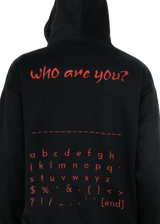 WHO ARE YOU? HOODIE